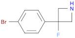 3-(4-Bromophenyl)-3-fluoroazetidine hydrochloride