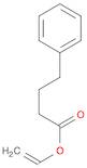 vinyl 4-phenylbutanoate