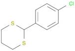 1,3-Dithiane, 2-(4-chlorophenyl)-