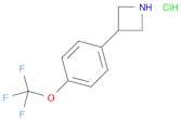 Azetidine, 3-[4-(trifluoromethoxy)phenyl]-, hydrochloride (1:1)