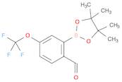 Benzaldehyde, 2-(4,4,5,5-tetramethyl-1,3,2-dioxaborolan-2-yl)-4-(trifluoromethoxy)-