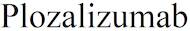 Plozalizumab