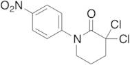 3,​3-​Dichloro-​1-​(4-​nitrophenyl)​piperidin-​2-​one