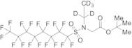 tert-Butyl N-Ethyl-N-(perfluoro-1-octanesulfonyl) Glycine-d5