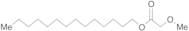 Methoxyacetic Acid Tetradecyl Ester