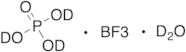 Phosphoric Acid-D4 Trifluoroboroane Deuterium Oxide