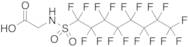 N-(Perfluoro-1-octanesulfonyl) Glycine (>80%)