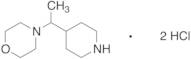 4-[1-(4-Piperidinyl)ethyl]morpholine Dihydrochloride